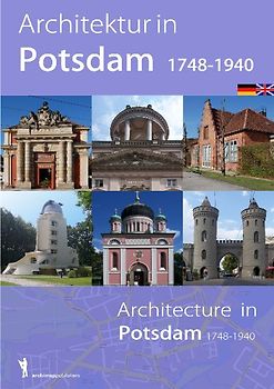 Architektur in Potsdam 1748-1940 / Architecture in Potsdam 1748-1940