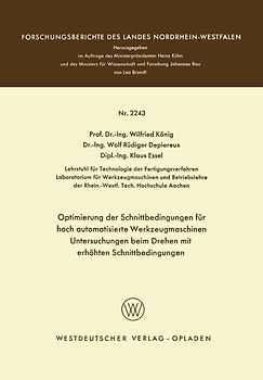 Optimierung der Schnittbedingungen für hoch automatisierte Werkzeugmaschinen Untersuchung beim Drehen mit erhöhten Schnittbedingungen