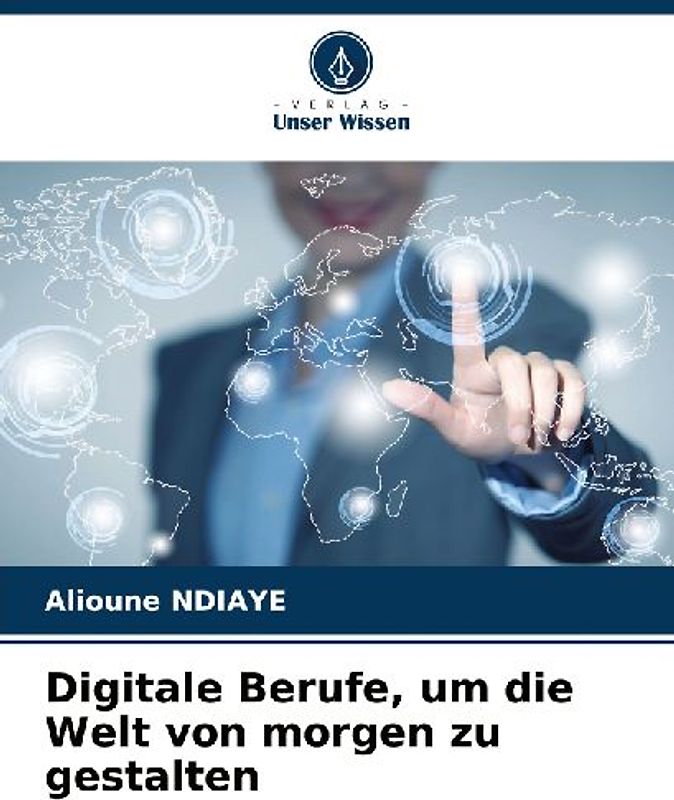 Digitale Berufe, um die Welt von morgen zu gestalten