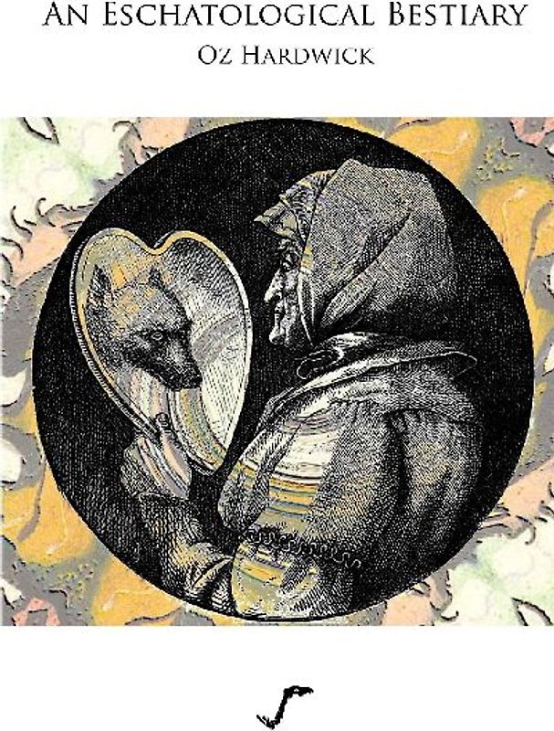 An Eschatological Bestiary