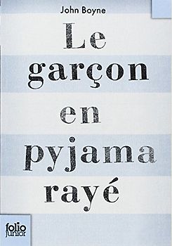 Le garçon en pyjama rayé (Folio Junior) - Boyne, John