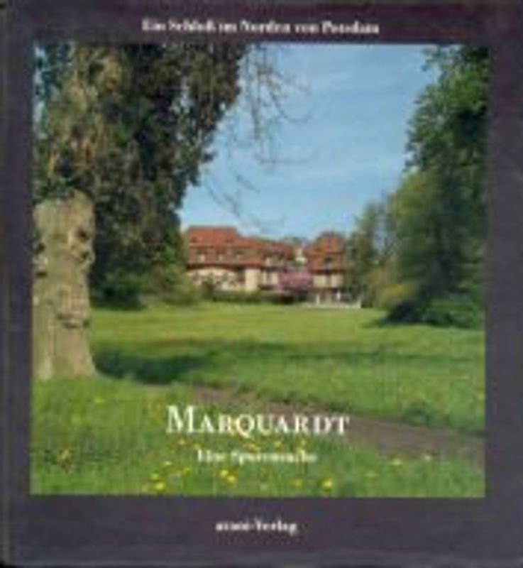 Marquardt. Ein Schloss im Norden von Potsdam