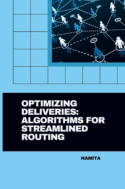Optimizing Deliveries: Algorithms for Streamlined Routing