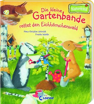 Die kleine Gartenbande rettet den Eichhörnchenwald (Naturkind)