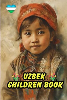 Uzbek Children Book: Fun and Educational, My First Words, Bilingual Learning, For Kids, 87 Pages, 6x9 in