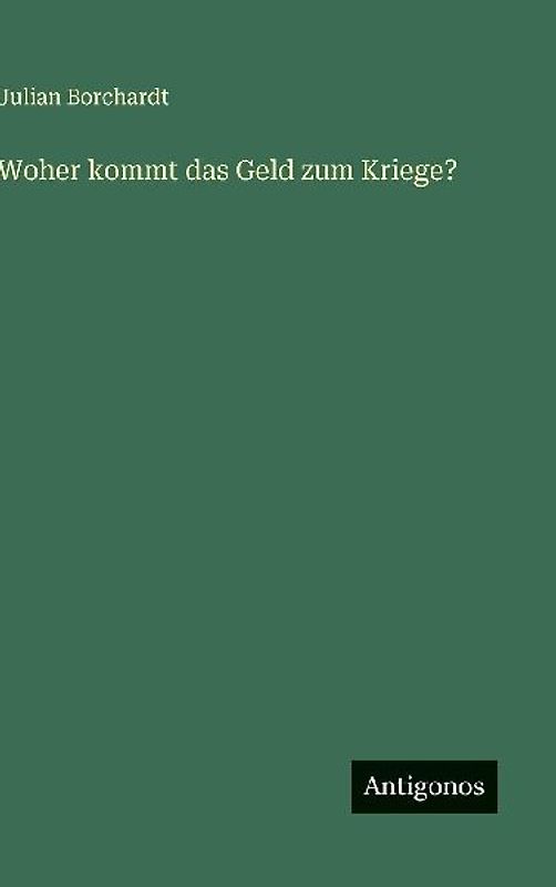 Woher kommt das Geld zum Kriege?