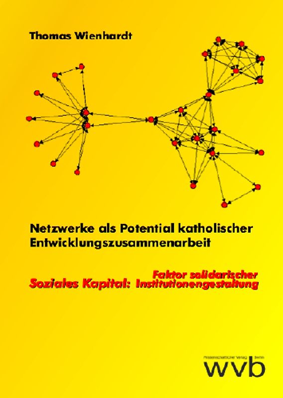 Netzwerke als Potential katholischer Entwicklungszusammenarbeit
