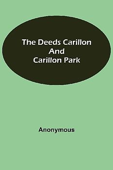 The Deeds Carillon and Carillon Park