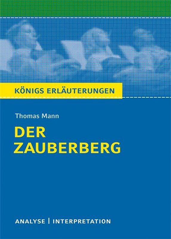 Der Zauberberg von Thomas Mann - Textanalyse und Interpretation