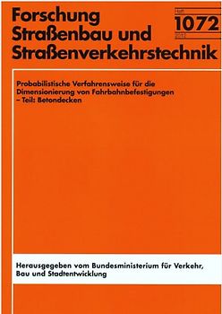 Probabilistische Verfahrensweise für die Dimensionierung von Fahrbahnbefestigungen - Teil: Betondecken