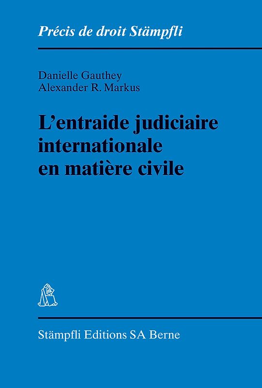 L'entraide judiciaire internationale en matière civile