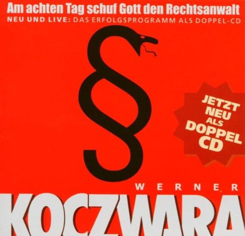 Werner Koczwara - Am 8.Tag Schuf Gott Den Rechtsanwalt