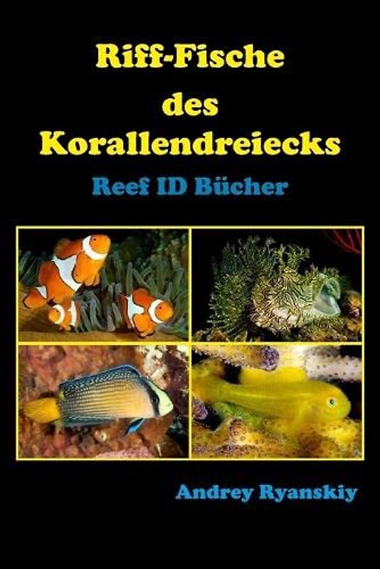 Riff-Fische des Korallendreiecks: Reef ID Bücher