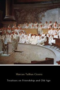 Treatises on Friendship and Old Age (Illustrated)