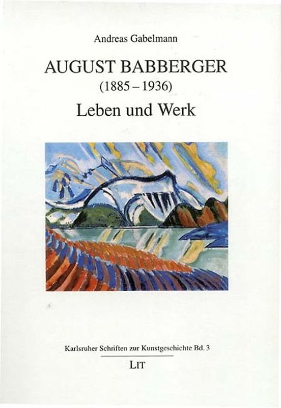 August Babberger (1885-1936) - Leben und Werk