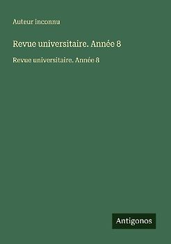 Revue universitaire. Année 8