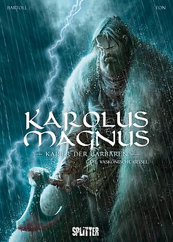 Karolus Magnus – Kaiser der Barbaren. Band 1