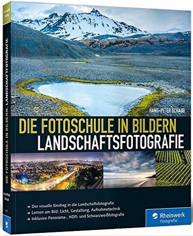 Die Fotoschule in Bildern. Landschaftsfotografie