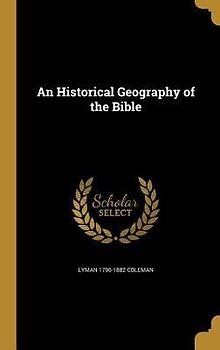 An Historical Geography of the Bible