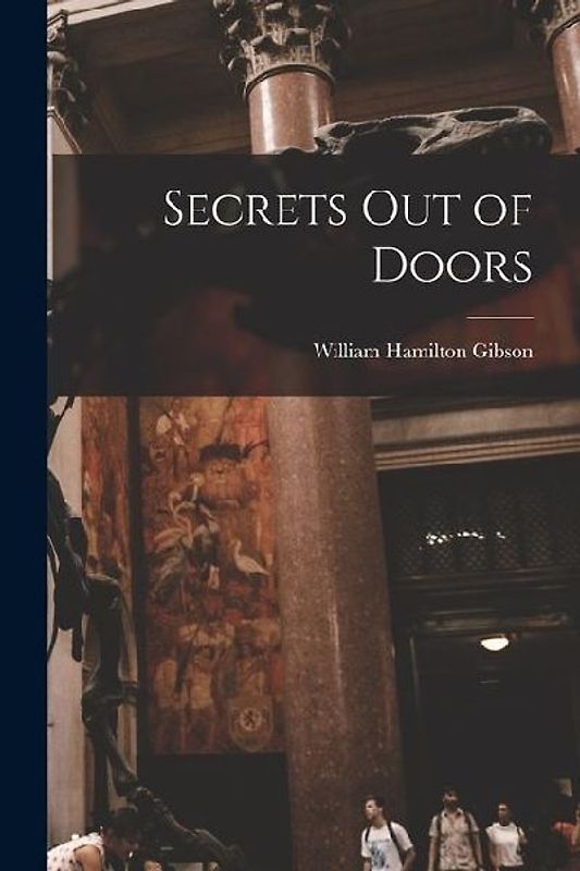 Secrets Out of Doors