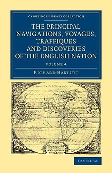The Principal Navigations Voyages Traffiques and Discoveries of the English Nation