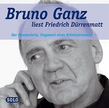 Der Pensionierte. Fragment eines Kriminalromans. Bruno Ganz liest Friedrich Dürrenmatt