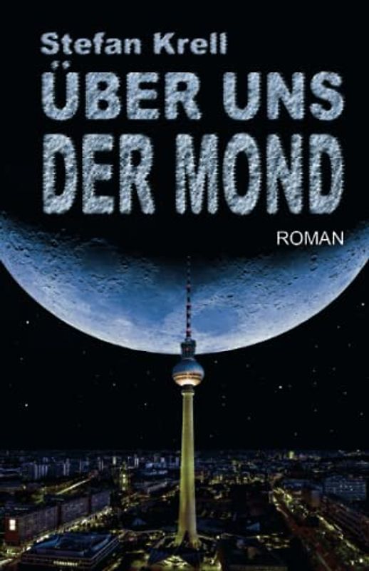 Über uns der Mond: Apokalyptische Science-Fiction