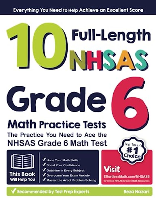 10 Full-Length NHSAS Grade 6 Math Practice Tests: The Practice You Need to Ace the NHSAS Grade 6 Math Test