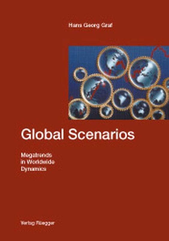 Global Scenarios. Megatrends in Worldwide Dynamics