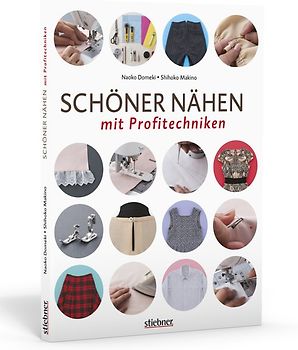 Schöner Nähen mit Profitechniken