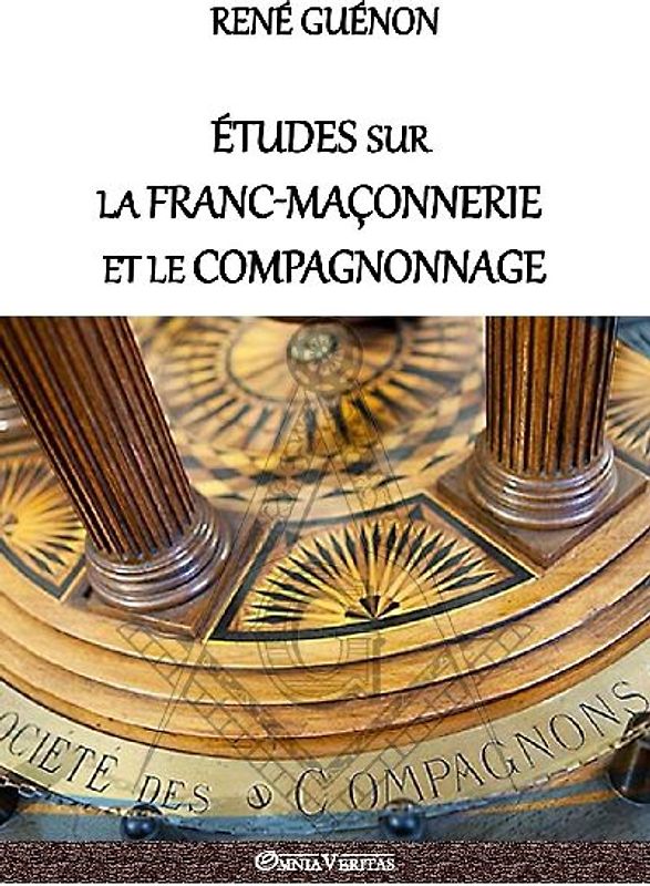 Études sur la franc-maçonnerie et le compagnonnage