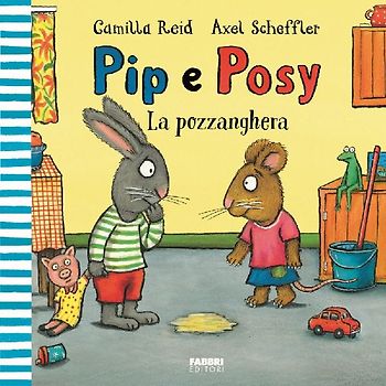 La pozzanghera. Pip e Posy