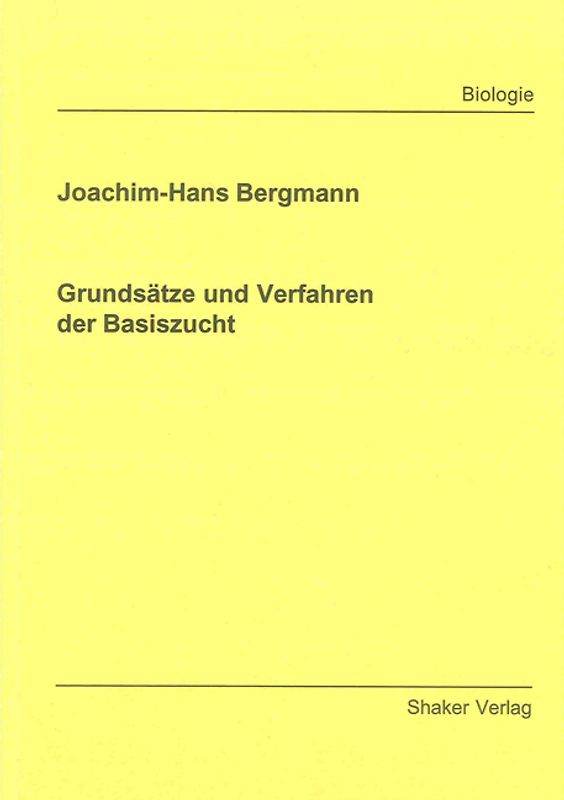 Grundsätze und Verfahren der Basiszucht