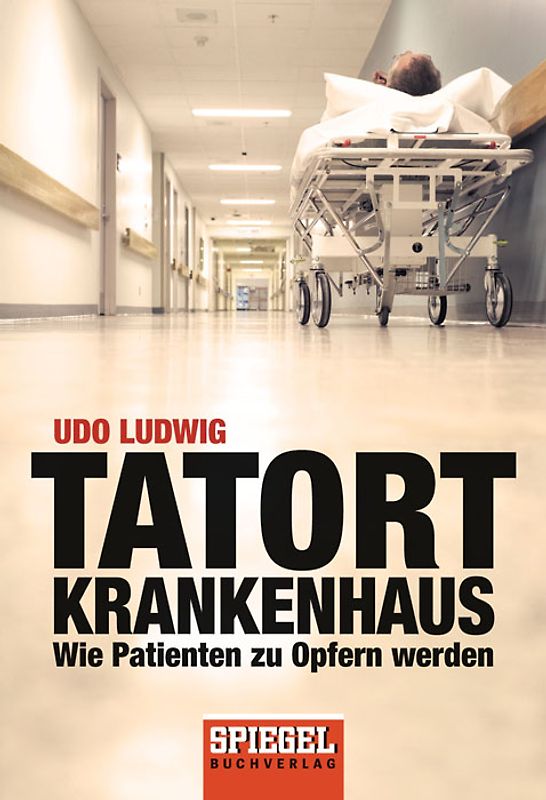 Tatort Krankenhaus