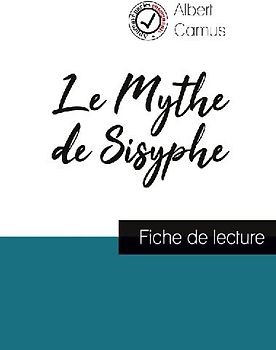 Le Mythe de Sisyphe de Albert Camus (fiche de lecture et analyse complète de l'oeuvre)