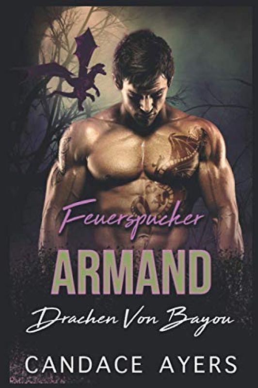 Feuerspucker Armand (Drachen Von Bayou, Band 5)