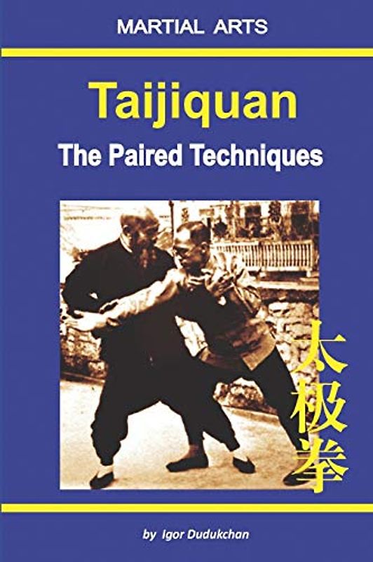 Taijiquan - The Paired Techniques