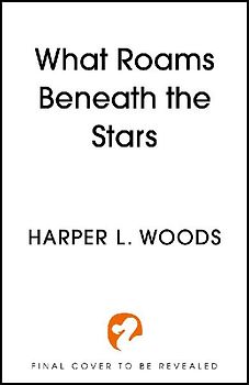 What Roams Beneath the Stars