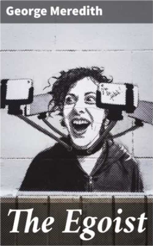 The Egoist: A Comedy in Narrative