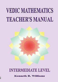 Vedic Mathematics Teacher's Manual - Intermediate Level