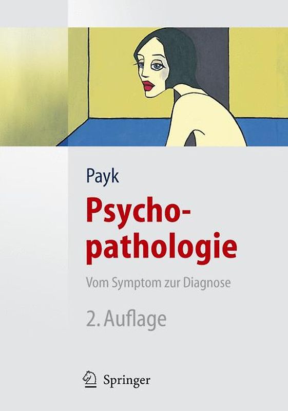 Psychopathologie. Vom Symptom zur Diagnose