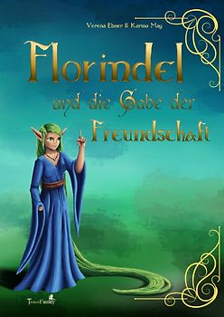 Florindel und die Gabe der Freundschaft