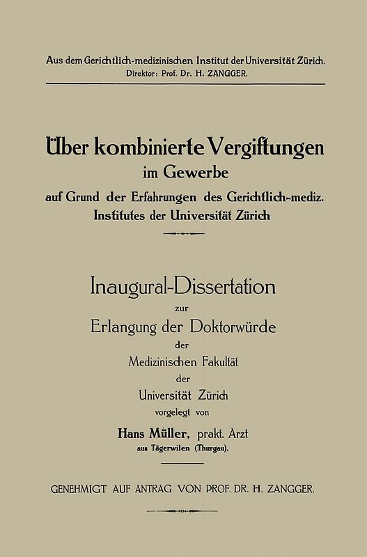 Üeber kombinierte Vergiftungen im Gewerbe auf Grund der Erfahrungen des Gerichtlich-mediz. Institutes der Universität Zürich