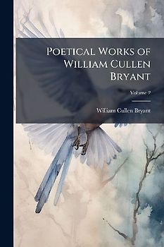 Poetical Works of William Cullen Bryant