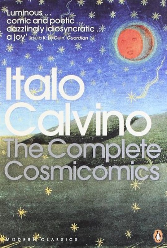 The Complete Cosmicomics (Penguin Translated Texts) - Italo Calvino