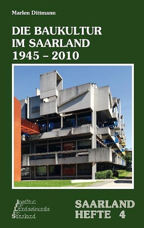 Die Baukultur im Saarland 1945–2010