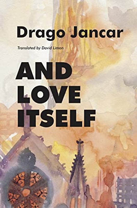 And Love Itself (Slovenian Literature)