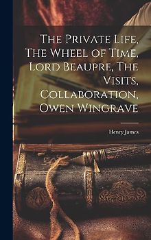 The Private Life, The Wheel of Time, Lord Beaupre, The Visits, Collaboration, Owen Wingrave