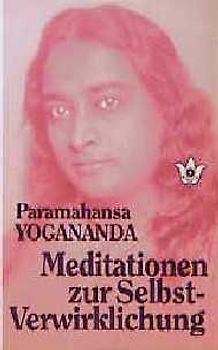 Meditationen zur Selbstverwirklichung