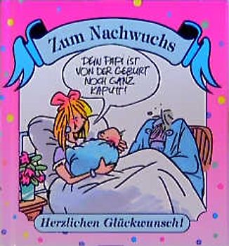 Zum Nachwuchs Herzlichen Glückwunsch!